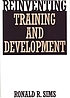 Reinventing training and development por Ronald R Sims