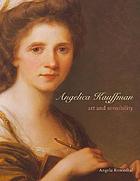 Angelica Kauffman : art and sensibility