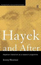 Hayek and after : Hayekian liberalism as a research programme