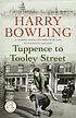 Tuppence to Tooley Street de Harry Bowling
