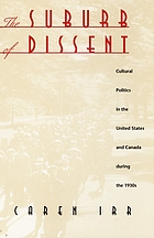 The suburb of dissent : cultural politics in the U.S. and Canada during the 1930s