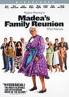 Tyler Perry's Madea's family reunion : the movie
