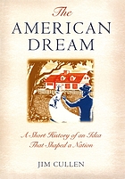The American dream : a short history of an idea that shaped a nation