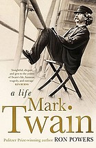 Mark Twain : a life