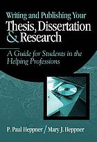 Writing and publishing your thesis, dissertation, and research : a guide for students in the helping professions