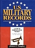 U.S. military records : a guide to federal and... 著者：  James C Neagles 