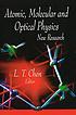 Atomic, molecular, and optical physics : new research by L  T Chen