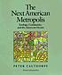The next American metropolis : ecology, community, and the American dream