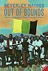 Out of bounds : seven stories of conflict and... de Beverley Naidoo
