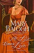 At last comes love by Mary Balogh