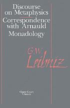 Discourse on metaphysics, correspondence with Arnauld, and Monadology