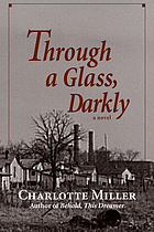 Through a glass, darkly