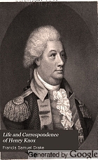 Life and correspondence of Henry Knox : major-general in the American Revolutionary Army