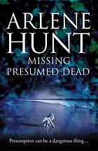 Missing presumed dead