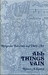 All things vain : religious satirists and their art