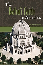 The Baha'i Faith in America