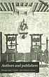 Authors and publishers: a manual of suggestions for beginners in literature, comprising a description of publishing methods and arrangements, directions for the preparation of mss. for the press, explanations of the details of book-manufacturing ... with general hints for authors.