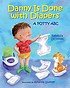 Danny is done with diapers : a potty ABC by  Rebecca O'Connell 