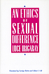 An ethics of sexual difference 著者：  Luce Irigaray 