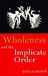 Wholeness and the implicate order de David Bohm