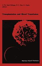 Transplantation and blood transfusion : proceedings of the Eighth Annual Symposium on Blood Transfusion, Groningen, 1983
