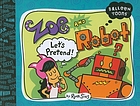 Zoe and Robot, let's pretend