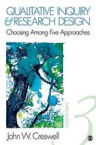 Qualitative inquiry and research design : choosing among five approaches
