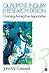 Qualitative inquiry and research design : choosing among five approaches