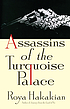 Assassins of the Turquoise Palace by  Ruʼyā Ḥakkākiyān 