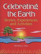 Celebrating the earth : stories, experiences, and activities