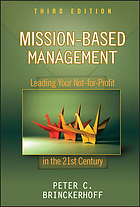 Mission-based management : leading your not-for-profit in the 21st century