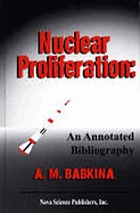 Nuclear proliferation : an annotated biography [i.e. bibliography]