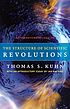 The structure of scientific revolutions by  Thomas S Kuhn 
