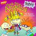 Thank you, Angelica : the Rugrats book of manners
