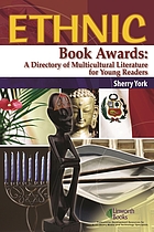 Ethnic book awards : a directory of multicultural literature for young readers