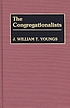 The Congregationalists von J  William T Youngs
