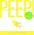 Peep! : a little book about taking a leap 著者：  Maria Van Lieshout 