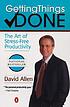 Getting things done : the art of stress-free productivity 著者：  David Allen 