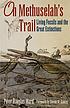 On Methuselah's trail : living fossils and the... 著者： Peter Douglas Ward