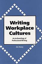Writing workplace cultures : an archaeology of professional writing