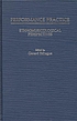 Performance practice : ethnomusicological perspectives 著者： Gerard Béhague