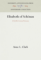 Elisabeth of Schönau : a twelfth-century visionary