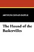 The hound of the Baskervilles von Arthur Conan Doyle, Sir