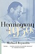 Hemingway : the 1930s by Michael Shane Reynolds