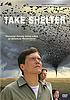 Take shelter by  Jeff Nichols 