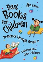 Best books for children : preschool through grade 6.