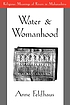 Water and womanhood : religious meanings of rivers in Maharashtra