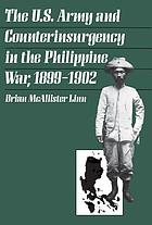 The U.S. Army and counterinsurgency in the Philippine war, 1899-1902