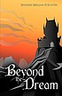Beyond the dream by  Shaudin Melgar-Foraster 