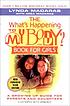 The what's happening to my body? book for girls : a growing-up guide for parents and daughters